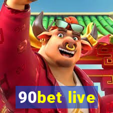 90bet live